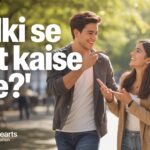 Ladki se baat karne ka tarika